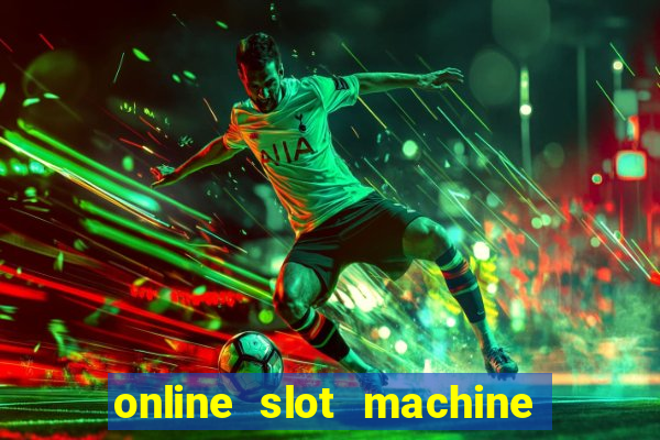 online slot machine games real money